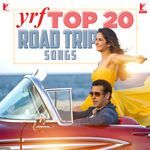 YRF Top 20 Road Trip Songs - Sanjeev Kohli Song Download